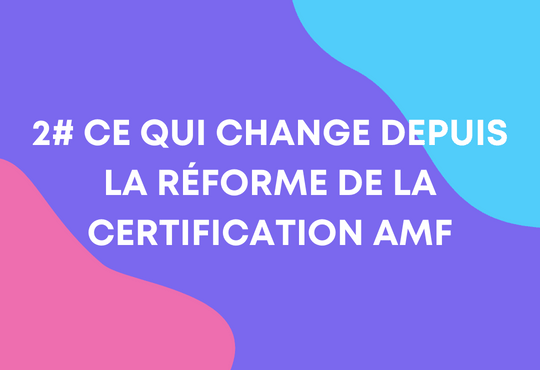 La Réforme De La Certification Amf Les Nouveautés 2535