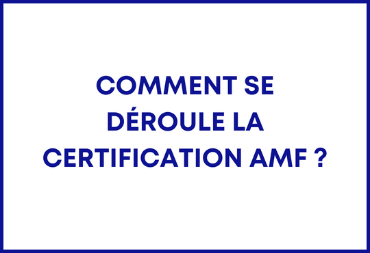 Déroulé certification AMF