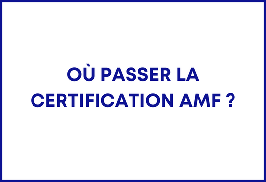 Où passer certification AMF