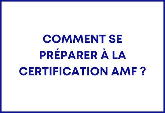 Comment se préparer à la certification AMF ?